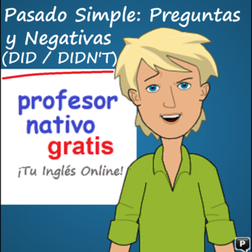 Past Simple: Preguntas y Negativas con ‘DID’